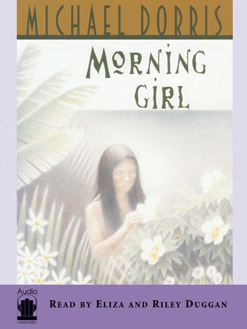 Title details for Morning Girl by Michael Dorris - Available